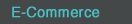E-Commerce
